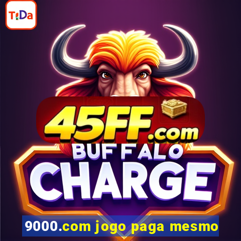 9000.com jogo paga mesmo